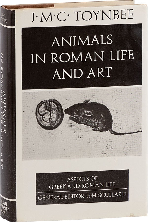 [Item #63384] Animals in Roman Life and Art [Aspects of Greek and Roman Life]. J. M. C. TOYNBEE.