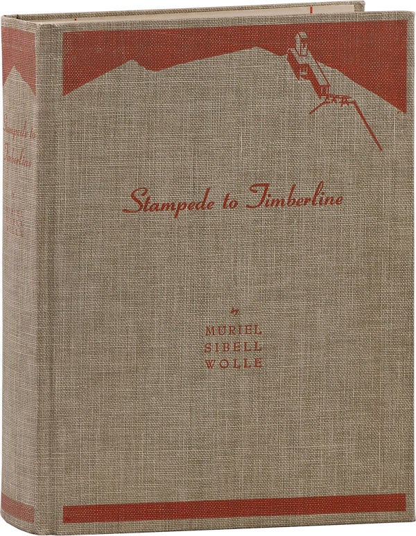 Item #63392] Stampede to Timberline: The Ghost Towns and Mining Camps of Colorado [Signed]....