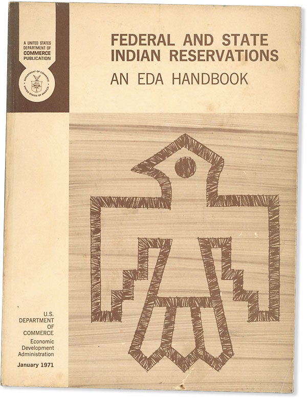 Item #63396] Federal and State Indian Reservations: An EDA Handbook. Maurice H. STANS
