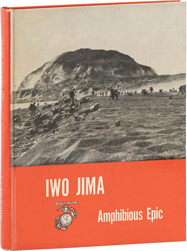 Item #63397] Iwo Jima: Amphibious Epic. Whitman S. BARTLEY