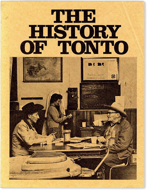 Item #63402] The History of Tonto: A Bicentennial Project by the Punkin Center Homemakers. Al...