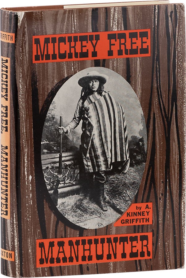 Item #63414] Mickey Free, Manhunter. A. Kinney GRIFFITH