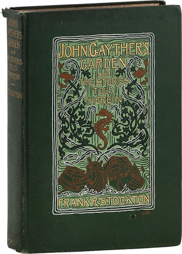 Item #63428] John Gayther's Garden, and The Stories Told Therein. Frank R. STOCKTON