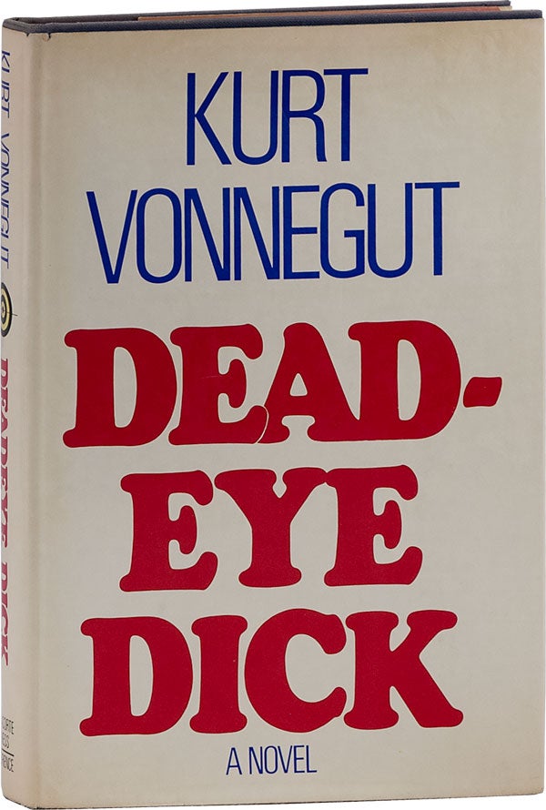 Item #63438] Dead-Eye Dick. Kurt VONNEGUT