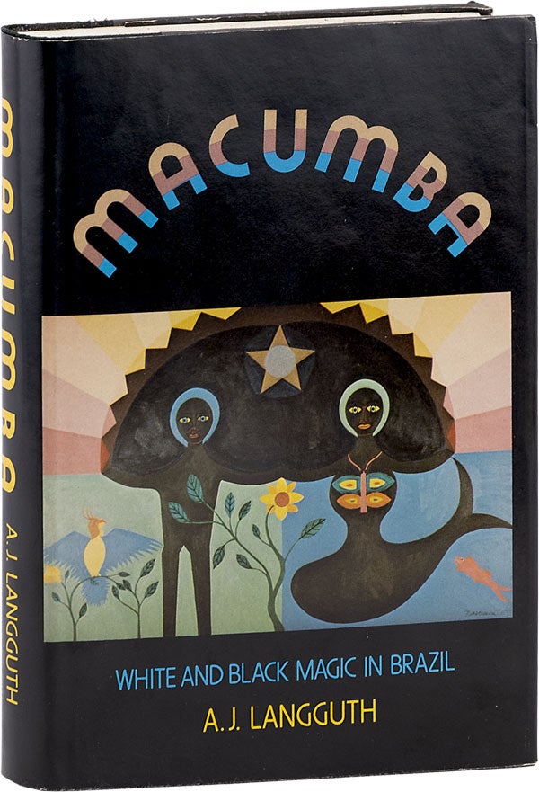 Item #63458] Macumba; White and Black Magic in Brazil. A. J. LANGGUTH