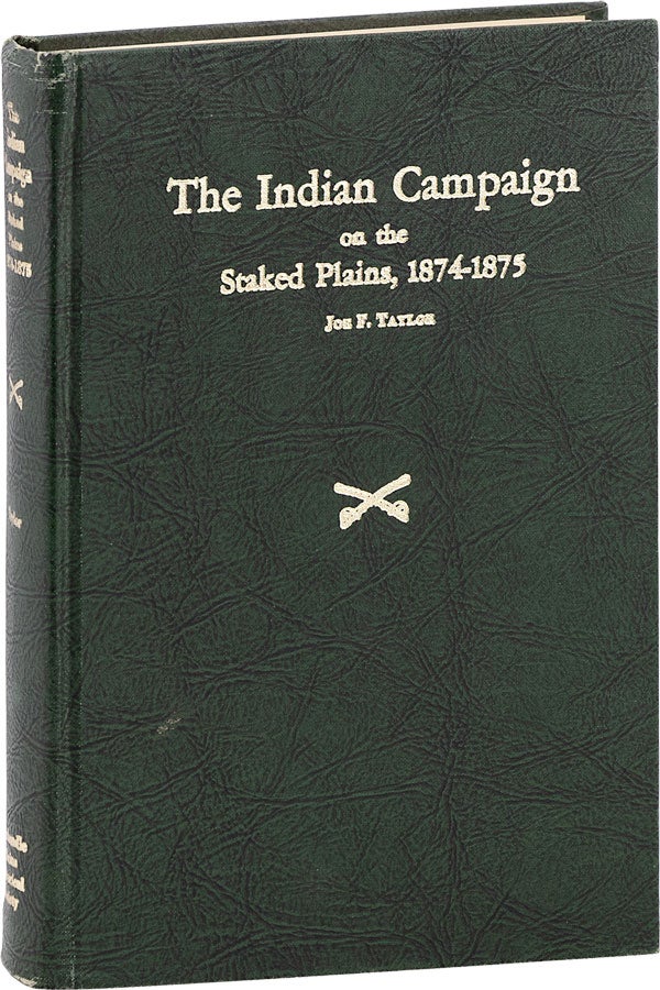 Item #63468] The Indian Campaign on the Staked Plains, 1874-1875. Military Correspondence from...