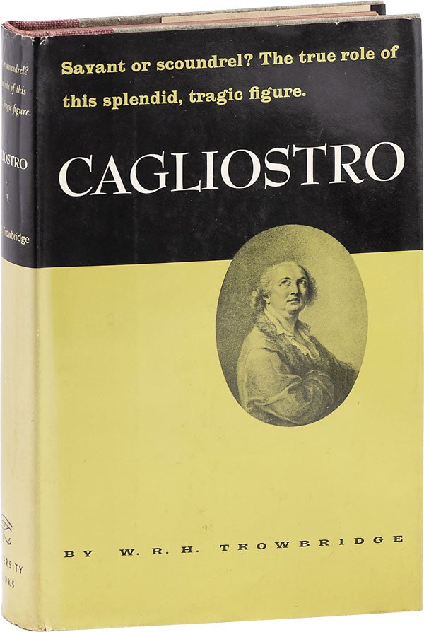 Item #63474] Cagliostro. W. R. H. TROWBRIDGE