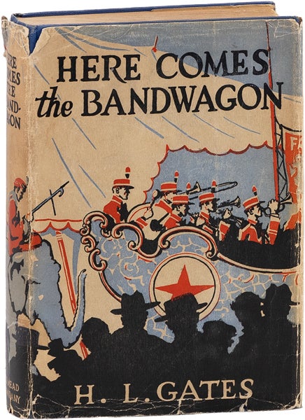 Item #63492] Here Comes the Bandwagon. H. L. GATES, Henry Layford
