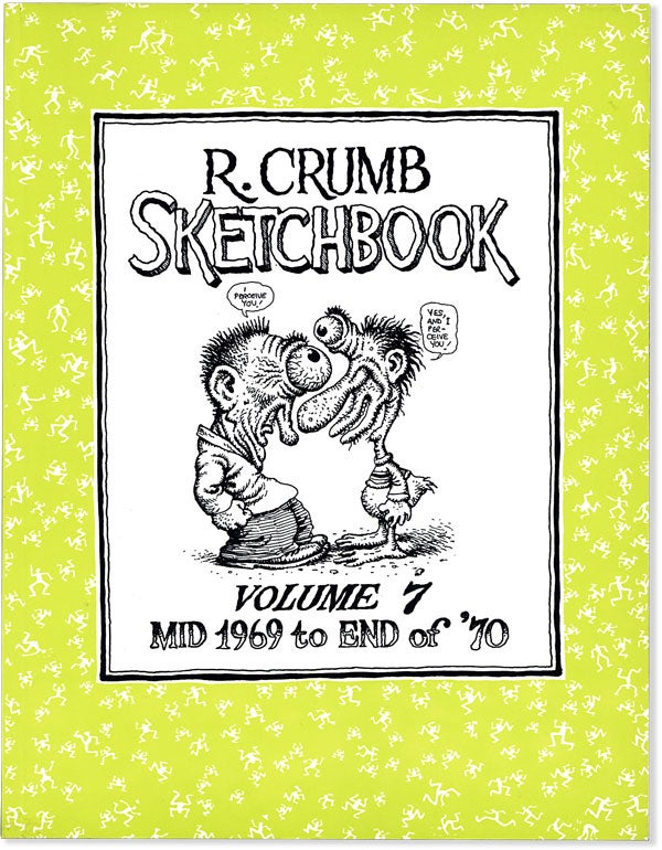 Item #63497] R. Crumb Sketchbook Volume 7: Mid 1969 to End of '70. R. CRUMB