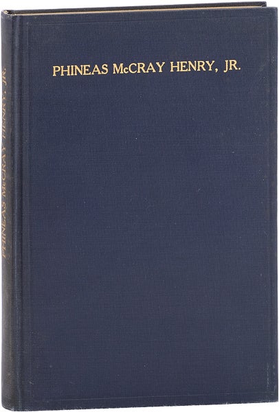Item #63575] Phineas McCray Henry, Jr. [Inscribed]. Phineas McCray HENRY