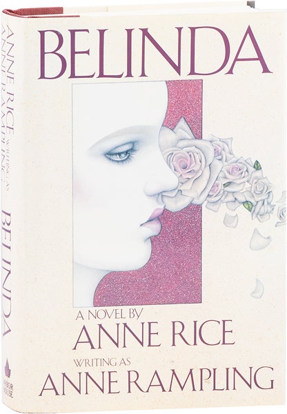Item #63581] Belinda: A Novel [Review Copy]. Anne RAMPLING, pseud. of Anne Rice