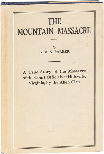 Item #63585] The Mountain Massacre. G. M. N. PARKER