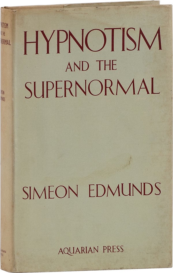 Item #63594] Hypnotism and The Supernormal. Simeon EDMUNDS