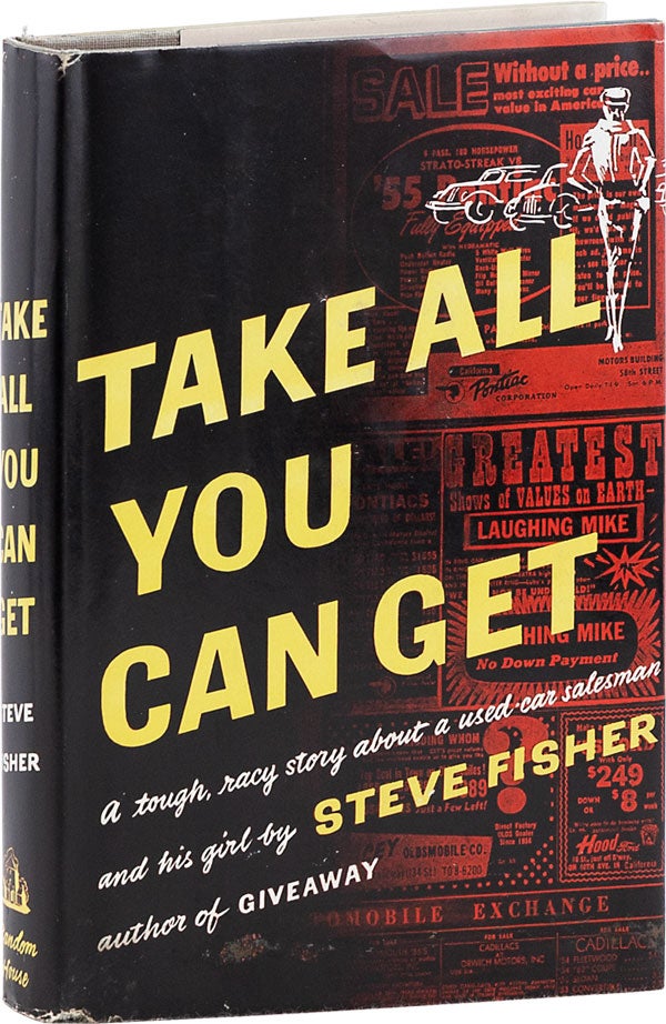 Item #63599] Take All You Can Get. Steve FISHER