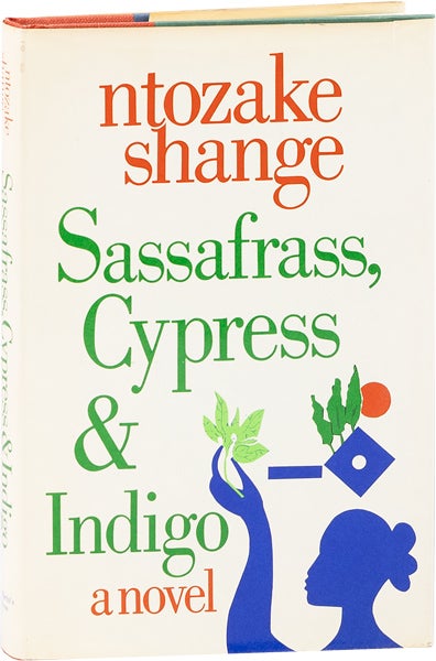 Item #63601] Sassafrass, Cypress & Indigo: A Novel. AFRICAN AMERICANA, Ntozake SHANGE