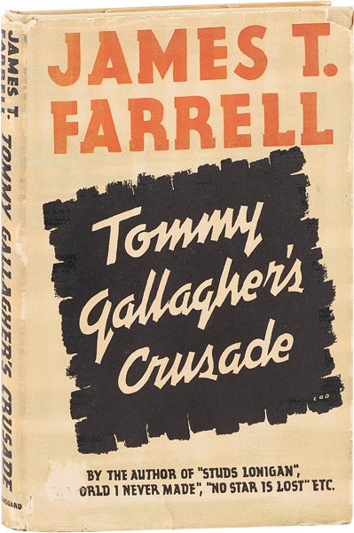 [Item #63617] Tommy Gallagher's Crusade. James T. FARRELL.