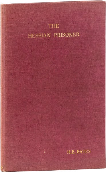 Item #63639] The Hessian Prisoner. H. E. BATES, John Austen, Edward Garnett, fwd, Herbert Ernest