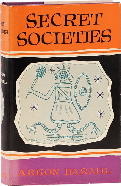 Item #63739] Secret Societies. Arkon DARAUL, Pseud: Idries Shah