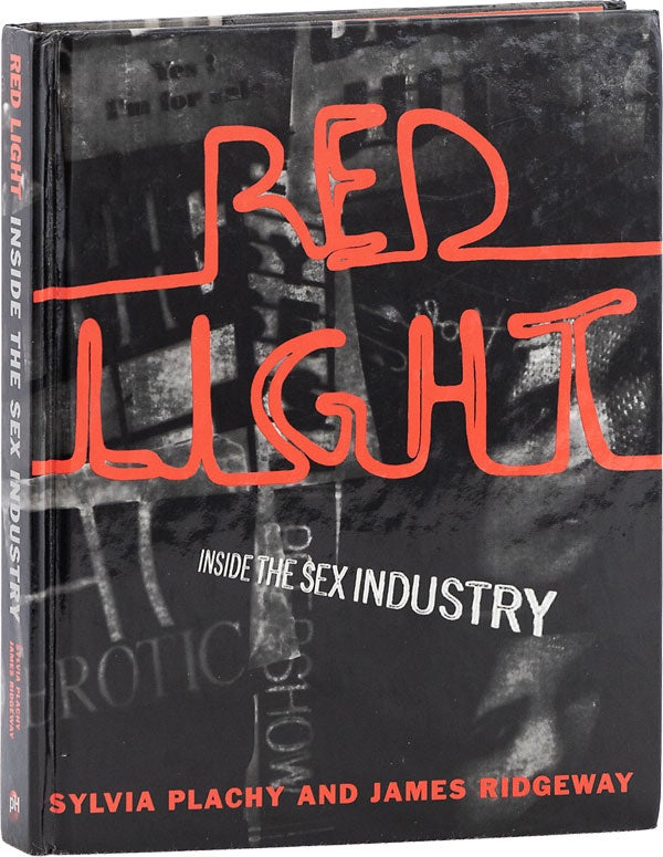 Item #63768] Red Light; Inside the Sex Industry. Sylvia RIDGEWAY PLACHY, James, with