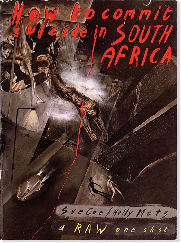 Item #63786] How to Commit Suicide in South Africa. Sue COE, Holly Metz