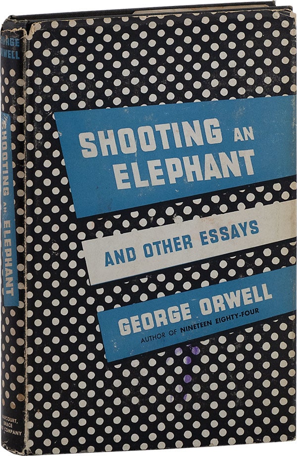 Item #63817] Shooting an Elephant and Other Essays. George ORWELL