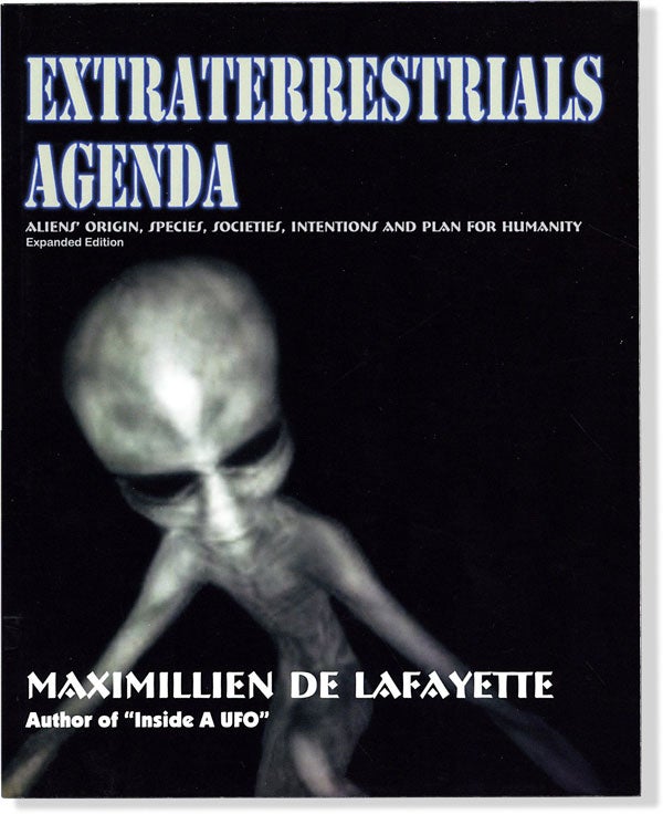 Item #63879] Extraterrestrials Agenda; Aliens' Origin, Species, Societies, Intentions and Plan...