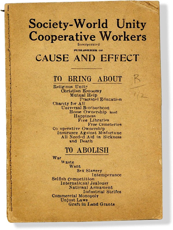 Item #63896] Society-World Unity Cooperative Workers...Publishers of Cause and Effect. To Bring...