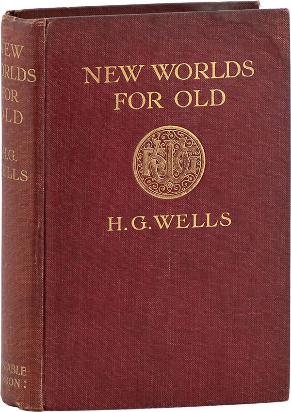 Item #63900] New Worlds for Old. H. G. WELLS