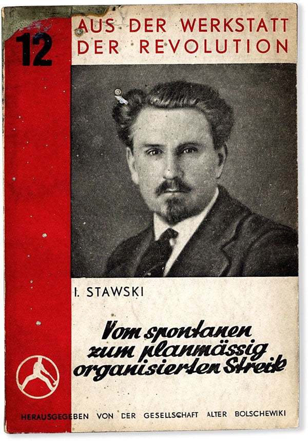 Item #63947] Vom Spontanen zum Planmässig organisierten Streik. I. STAWSKI, Ivan Stavskii