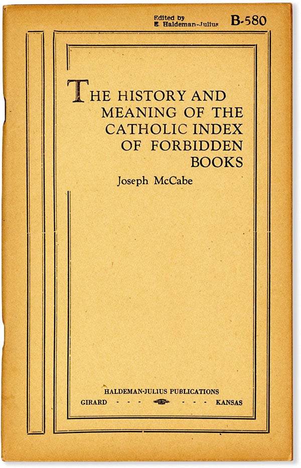 Item #63967] The History and Meaning of the Catholic Index of Forbidden Books. FREETHOUGHT,...