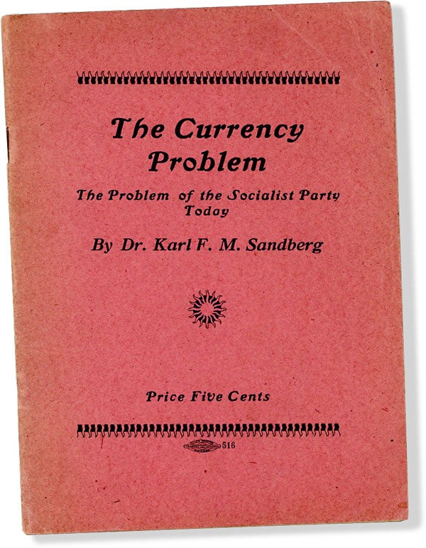 Item #63968] The Currency Problem. The Problem of the Socialist Party Today. MONETARY REFORM,...