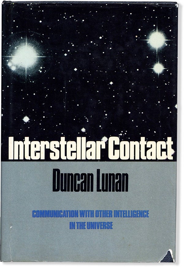 Item #63985] Interstellar Contact: Communication with Other Intelligence in The Universe. Duncan...