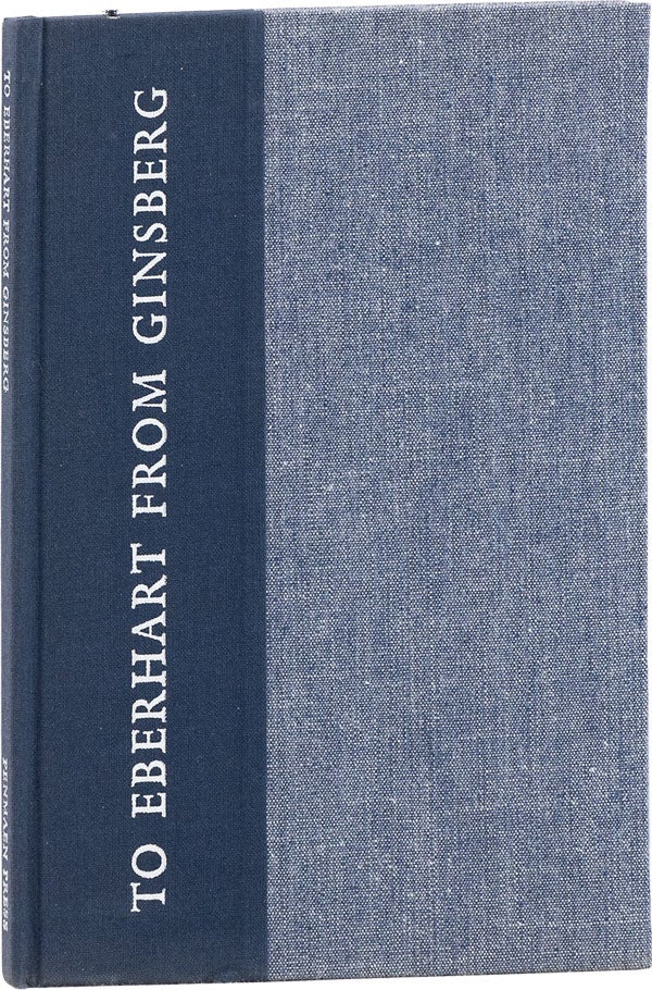 To Eberhart from Ginsberg. A Letter About Howl 1956. An Explanation by Allen Ginsberg of his. Allen GINSBERG, Richard Eberhart, Jerome Kaplan.