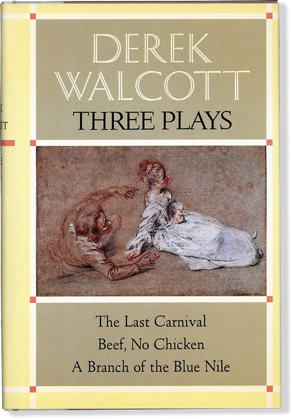 Item #64106] Three Plays: The Last Carnival; Beef, No Chicken; A Branch of the Blue Nile. Derek...