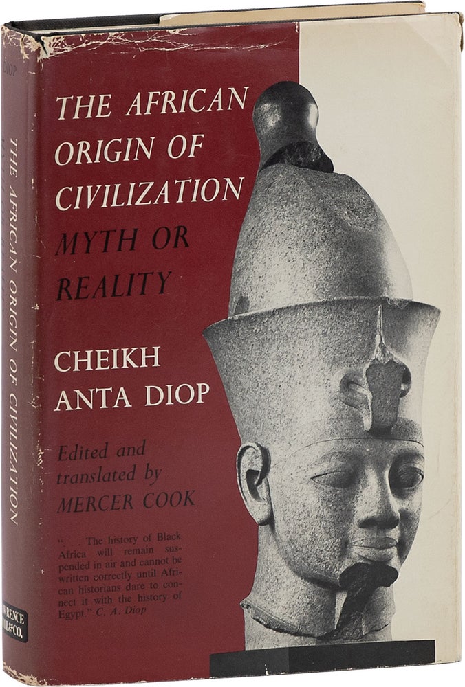 Item #64107] The African Origin of Civilization: Myth or Reality. Cheikh Anta DIOP, transl Mercer...