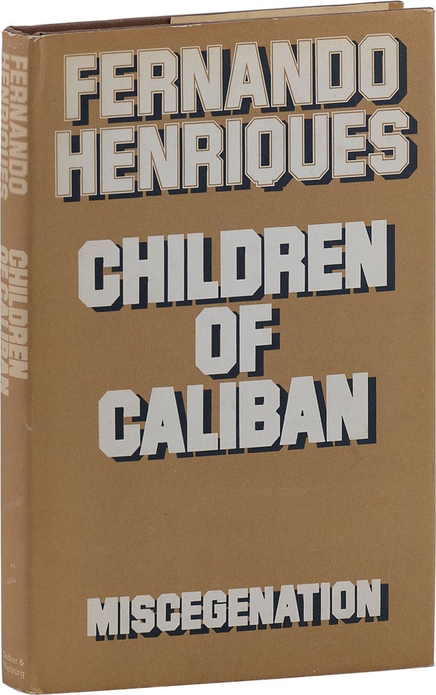 Item #64110] Children of Caliban: Miscegenation. JAMAICA, RACE, RACISM