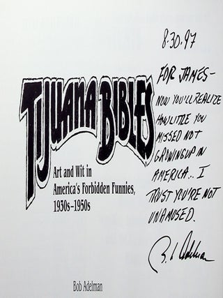 Tijuana Bibles: Art and Wit in America's Forbidden Funnies, 1930s-1950s [Inscribed]