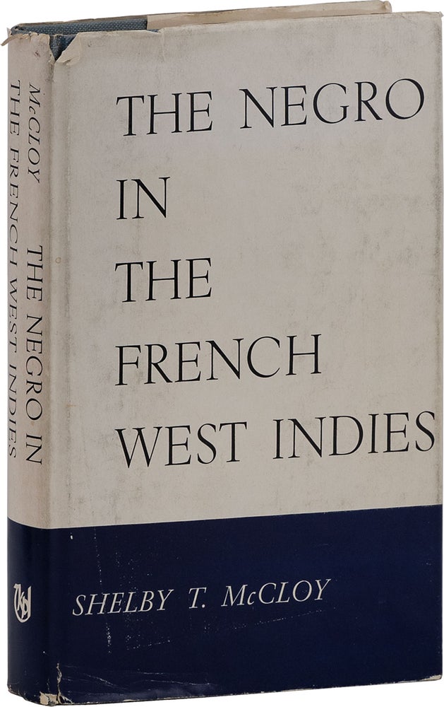 Item #64136] The Negro in the French West Indies. Shelby T. McCLOY