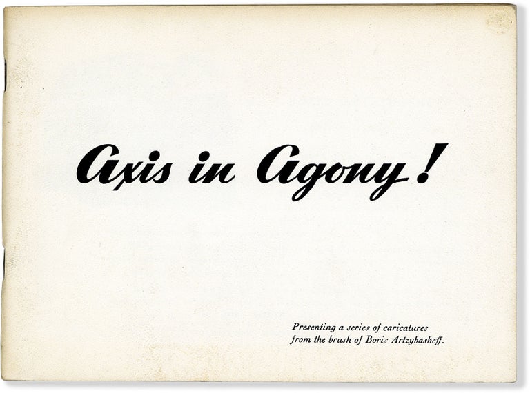 Item #64210] Axis in Agony! Presenting a Series of Caricatures from the Brush of Boris...