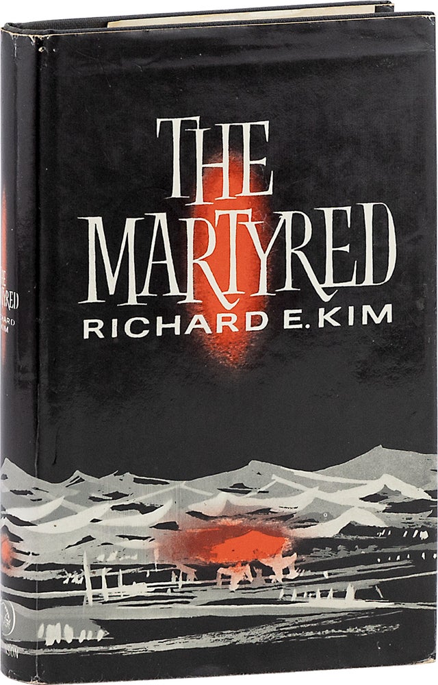 Item #64231] The Martyred. Richard E. KIM