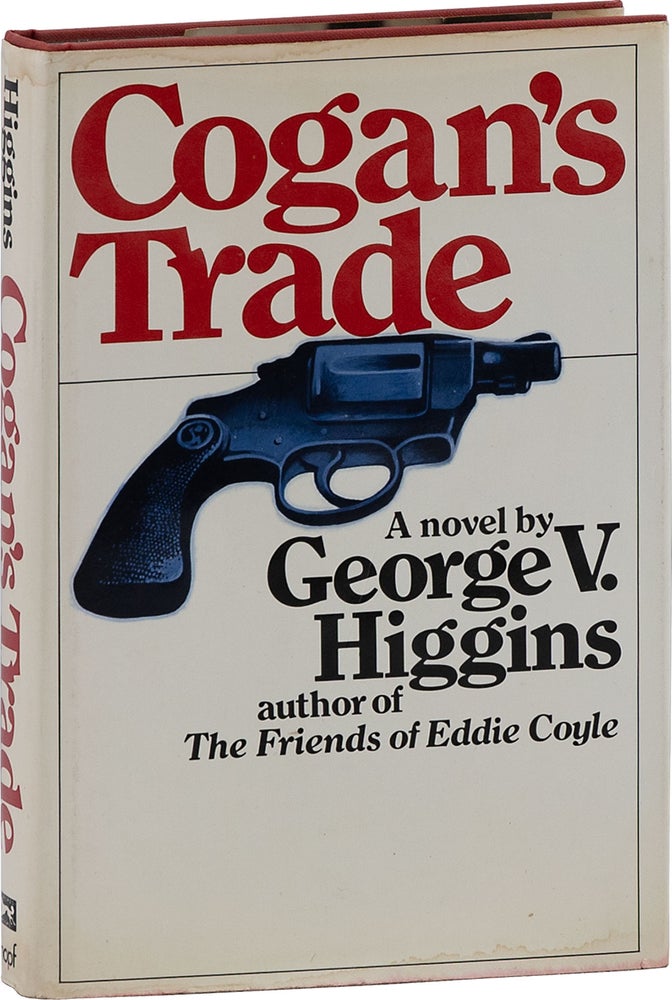 Item #64235] Cogan's Trade. George V. HIGGINS