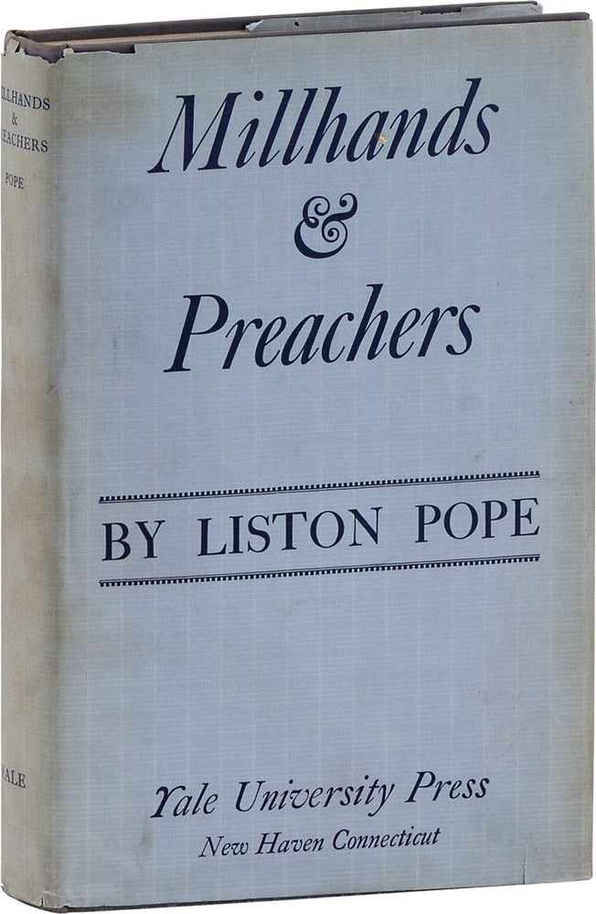 Item #64267] Millhands and Preachers, a Study of Gastonia. GASTONIA STRIKE, Liston POPE