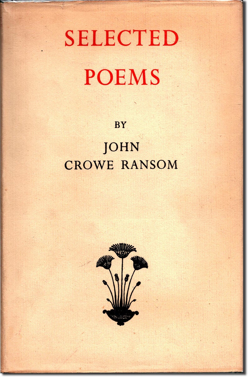 SELECTED POEMS | John Crowe Ransom | First UK edition