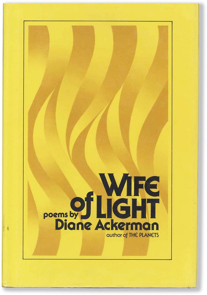 Item #65154] WIFE OF LIGHT: Poems. Diane Ackerman