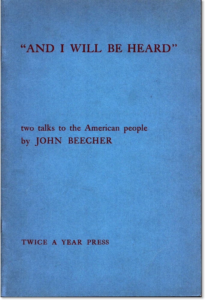 Item #65430] "AND I WILL BE HEARD." Two Talks to the American People. John Beecher