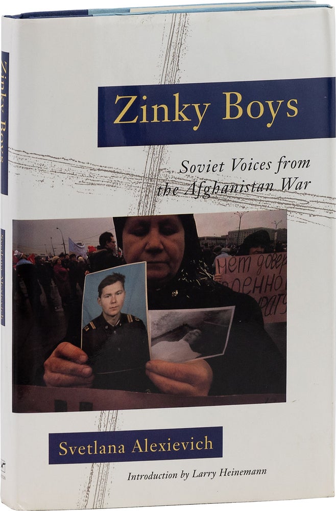 Item #65951] ZINKY BOYS: Soviet Voices from the Afghanistan War. Svetlana Alexievich