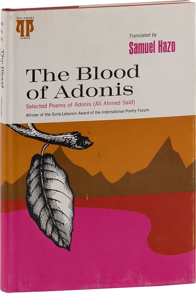 Item #66014] THE BLOOD OF ADONIS. Adonis, Samuel Hazo, Ali Ahmed Said, trans