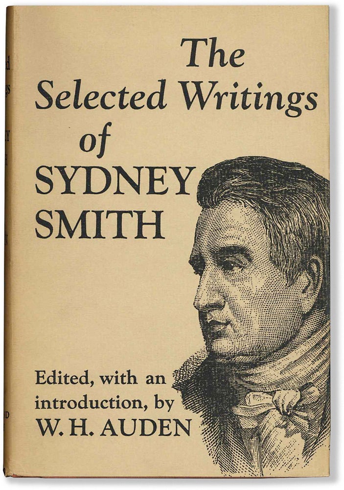 Item #66502] THE SELECTED WRITINGS OF SYDNEY SMITH. W. H. Auden, Sydney Smith