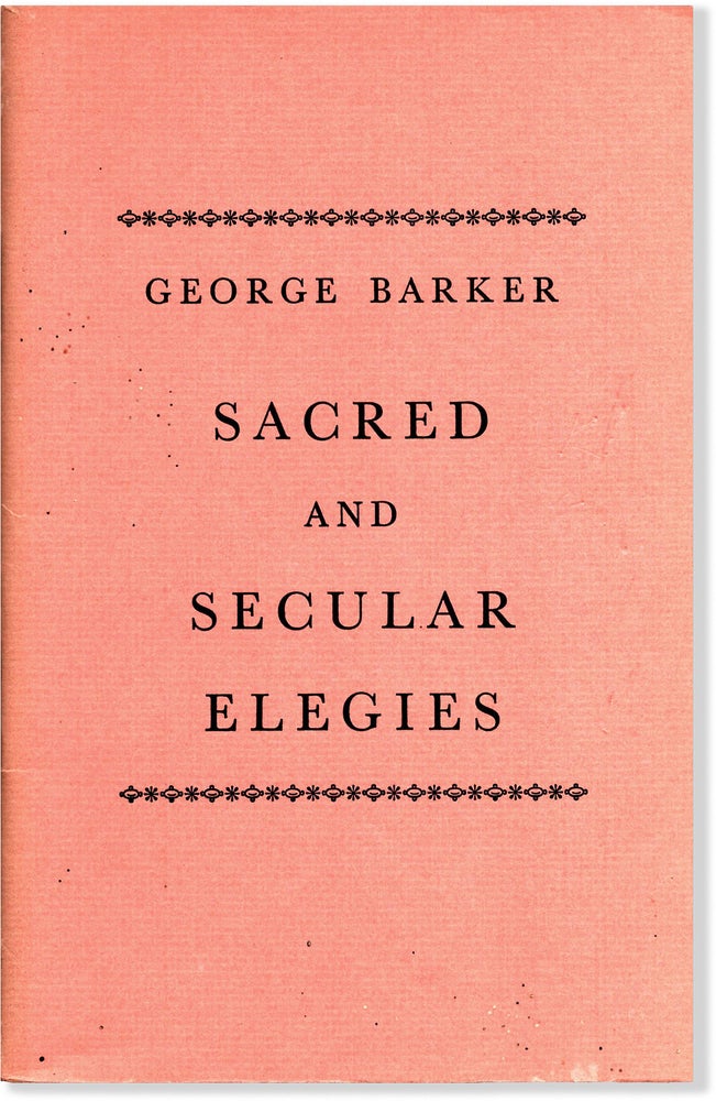 Item #66748] SACRED AND SECULAR ELEGIES. George Barker