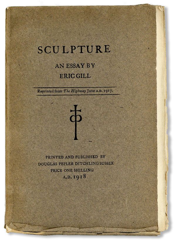 [Item #7029] Sculpture: An Essay By Eric Gill. Reprinted from "The Highway" June A.D. 1917. Eric GILL.